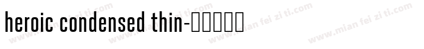 heroic condensed thin字体转换